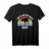 Schaf-T-Shirt | Das Leben ist besser mit Schafen - Perfektes Geschenk für Tierliebhaber, Weihnachten & Geburtstag