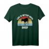 Schaf-T-Shirt | Das Leben ist besser mit Schafen - Perfektes Geschenk für Tierliebhaber, Weihnachten & Geburtstag