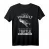 Schildkröte Sei immer du selbst, es sei denn, du kannst eine Schildkröte sein T-Shirt – Lustiges Tiermotiv für Männer und Frauen