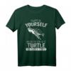 Schildkröte Sei immer du selbst, es sei denn, du kannst eine Schildkröte sein T-Shirt – Lustiges Tiermotiv für Männer und Frauen