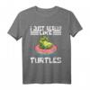 Ich Mag Schildkröten T-Shirt - Lustiges Meeresschildkröten Motiv für Schildkrötenliebhaber, Mama & Papa
