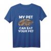 Königspython My Pet Can Eat Your Pet T-Shirt - Lustige Geschenkidee für Python Besitzer und Tierliebhaber