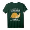 Always Be Yourself Snail Kleidung Outfit Geschenk - Lustiges Schnecken T-Shirt für Damen, Herren & Kinder als Geburtstags- oder Weihnachtsgeschenk