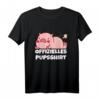 Offizielles Pupsshirt - Lustiges Schweinchen Schwein Furzen T-Shirt für Kinder, Frauen und Männer als Geschenk zu Weihnachten & Geburtstag