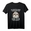 Lustiges Shih Tzu Hund T-Shirt mit Spruch - Perfektes Geschenk für Hundebesitzer und Züchter für Gassi & Hundeplatz
