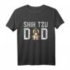 Hund Papa Ever Shirt Lustig Shih Tzu Love-R T-Shirt – Perfektes Geschenk zum Geburtstag oder Weihnachten für Hundeliebhaber und Hundeväter