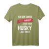 Lustiges Husky T-Shirt mit Spruch - Das perfekte Geschenk für Hundehalter, Husky-Liebhaber & Hundebesitzer zu Weihnachten & Geburtstag