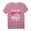 Lustiges Husky T-Shirt mit Spruch - Das perfekte Geschenk für Hundehalter, Husky-Liebhaber & Hundebesitzer zu Weihnachten & Geburtstag