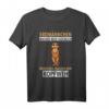 Erdmännchen Raubtier T-Shirt für Tierliebhaber & Tierschützer – Lustiges Geschenk mit Spruch für Zoo-Fans
