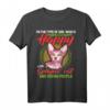 Type of Girl Perfectly Happy With a Sphynx Cat Hating People T-Shirt – Lustiges Katzen T-Shirt für Sphynx Besitzer & Tierliebhaber
