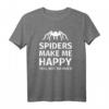 Spinnen Make Me Happy – Lustiges Vogelspinnen T-Shirt für Arachnid Lover und Tarantula Fans