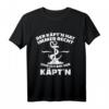 Herren Kapitän hat Immer Recht Und Ich Bin Der Kapitän T-Shirt – Perfekt für Bootfahrer, Skipper & Segler auf See