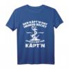 Herren Kapitän hat Immer Recht Und Ich Bin Der Kapitän T-Shirt – Perfekt für Bootfahrer, Skipper & Segler auf See