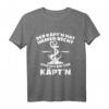 Herren Kapitän hat Immer Recht Und Ich Bin Der Kapitän T-Shirt – Perfekt für Bootfahrer, Skipper & Segler auf See
