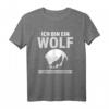 Ich bin ein Wolf Wolf Tier T-Shirt – Perfekt für Wolf-Liebhaber, Tierfans und Naturliebhaber