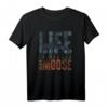 Das Leben ist besser mit Elchen T-Shirt - Lustiges Wald Tier Design für Natur- und Skandinavien-Fans
