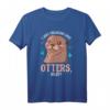 Otter T-Shirt Geschenk für Seeotter, Frettchen & Fischotter - Perfekt für Tierliebhaber, Kinder, Frauen & Paare zu Valentinstag oder als lustiges Geschenk