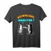 Kowalski Analyse Pinguin Lustiges Büro T-Shirt – Geschenkidee für Kollegen, Freunde und Familie zum Vatertag, Muttertag, Geburtstag oder Weihnachten