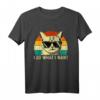 I Do What I Want - Retro Vintage Katzenbesitzer Tierliebhaber T-Shirt – Perfektes Geschenk für Katzenmütter, Katzenväter & Katzenfans