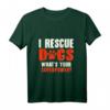 Ich rette Hunde. Tierheim Hund Tierschutz T-Shirt – Perfektes Geschenk für Tierretter & Tierschützer