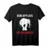 Kein Applaus für Tierquäler - Anti-Zirkus T-Shirt für Tierschützer und Aktivisten gegen Tierhaltung und Tierquälerei