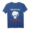 Kein Applaus für Tierquäler - Anti-Zirkus T-Shirt für Tierschützer und Aktivisten gegen Tierhaltung und Tierquälerei
