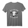 Veganer Tierschutz & Tierfreund Geschenk - Not Your Mom Not Your Milk T-Shirt für Veganer & Tierliebhaber