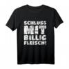Schluss mit Billigfleisch! T-Shirt gegen Massentierhaltung, Tierquälerei & für Agrarwende und Tierschutz (Weiß)