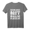 Schluss mit Billigfleisch! T-Shirt gegen Massentierhaltung, Tierquälerei & für Agrarwende und Tierschutz (Weiß)