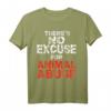 No Excuse for Animal Abuse T-Shirt – Gegen Tierquälerei, Tierversuche & für Tierschutz, Vegan & Vegetarisch