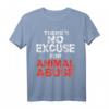 No Excuse for Animal Abuse T-Shirt – Gegen Tierquälerei, Tierversuche & für Tierschutz, Vegan & Vegetarisch