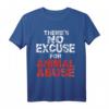 No Excuse for Animal Abuse T-Shirt – Gegen Tierquälerei, Tierversuche & für Tierschutz, Vegan & Vegetarisch