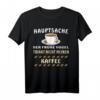 Hauptsache der frühe Vogel trinkt nicht meinen Kaffee - Lustiges Büro T-Shirt für Kaffeeliebhaber mit Humor