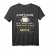 Hauptsache der frühe Vogel trinkt nicht meinen Kaffee - Lustiges Büro T-Shirt für Kaffeeliebhaber mit Humor