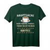 Hauptsache der frühe Vogel trinkt nicht meinen Kaffee - Lustiges Büro T-Shirt für Kaffeeliebhaber mit Humor