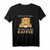 Hauptsache der frühe Vogel säuft nicht meinen Kaffee - Lustiges Kaffee T-Shirt für Morgenmuffel und Kaffeeliebhaber