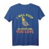 Lustiges Wellensittich Spruch T-Shirt – Perfektes Geschenk für Vogel- und Sittich-Fans, Züchter & Tierliebhaber