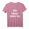 Ich füttere meine Vögel jeden Tag T-Shirt – Lustiges Vogelliebhaber Shirt als Geschenk für Vogelbesitzer, Tierpfleger & Tierparkmitarbeiter