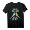 Lustiges Wellensittich T-Shirt mit Spruch für Vogelliebhaber & Wellensittichbesitzer – Perfektes Geschenk für Vogelhalter