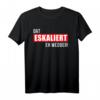Dat eskaliert eh wedder! Plattdeutsch Party Outfit für Mallorca, JGA, Festivals & mehr