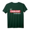 Dat eskaliert eh wedder! Plattdeutsch Party Outfit für Mallorca, JGA, Festivals & mehr