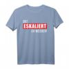 Dat eskaliert eh wedder! Plattdeutsch Party Outfit für Mallorca, JGA, Festivals & mehr