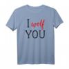 I Wolf You Shirt – Süßes Wolf T-Shirt mit Sprüchen für Tierliebhaberinnen, Wolfsfans & Wildtierschützerinnen
