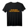 I'm Mr.Wolf I solve problems T-Shirt – Lustiges Filmzitat für den Filmabend & Kino-Fans