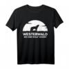 Westerwald, wo der Wolf wohnt T-Shirt – Natur- und Tierliebhaber Geschenk für Westerwald-Fans, Wanderer & Jäger