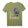 Wombat Kostüm Kinder & Erwachsene - Lustiges Wombat T-Shirt mit Spruch für Karneval, Fasching & Halloween