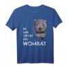Wombat Kostüm Kinder & Erwachsene - Lustiges Wombat T-Shirt mit Spruch für Karneval, Fasching & Halloween