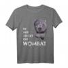 Wombat Kostüm Kinder & Erwachsene - Lustiges Wombat T-Shirt mit Spruch für Karneval, Fasching & Halloween