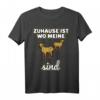 Zuhause ist, wo meine Ziegen sind T-Shirt – Lustiges Geschenk für Ziegenliebhaber, Ziegenzüchter und Tierfreunde zu Geburtstagen und Weihnachten