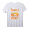 Lustiges Ziegen T-Shirt - Always be yourself Unless you can be a Goat Motiv für Ziegenbesitzer, Ziegenzüchter und Bauernhoffans